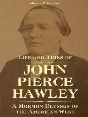 cover image of Life and Times of John Pierce Hawley